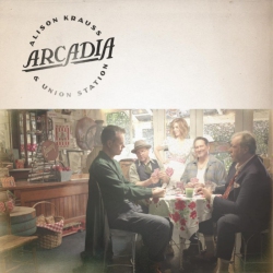 DOWN THE ROAD Alison Krauss & Union Station - Arcadia - [Vinyl]