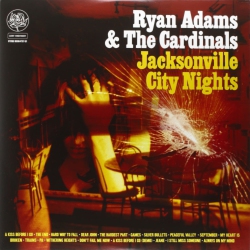 LOST HIGHWAY Ryan Adams & The Cardinals - Jacksonville City Nights - [Vinyl]