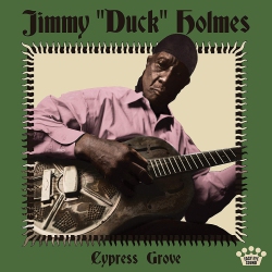 EASY EYE SOUND Jimmy "duck" Holmes: Cypress Grove [Audio Vinyl]