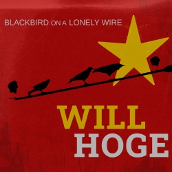 EDLO RECORDS Will Hoge - Blackbird On A Lonely Wire [Compact Discs]