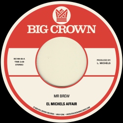 BIG CROWN El Michels Affair - Mr. Brew B/w Kodak [7-Inch Single]