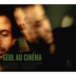 SPECTRA MUSIQUE Bobby Bazini - Seul Au Cinema - [CD]