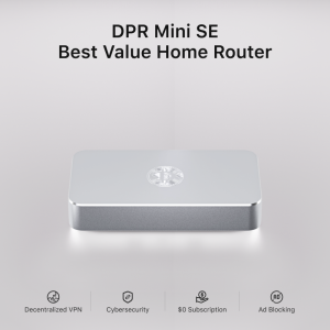 DPR Mini SE - Best Value Smart Router with Powerful Decentralized VPN (DPN), 500Mbps Max Bandwidth
