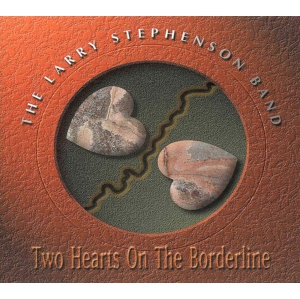Larry Stephenson - Two Hearts on a Borderline - [CD]