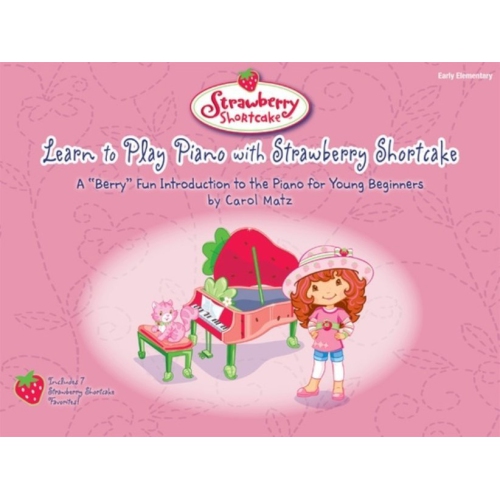 Alfred 00-28982 Learn to Play Piano with Strawberry Shortcake - Music Book