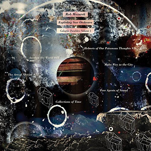 GALACTIC PARABLES: VOLUME ONE - EXPLODING STAR ORCHESTRA FEAT. ROB MAZUREK [CD]
