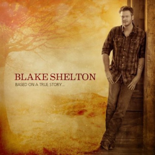 WARNER RECORDS  Based On A True Story…. - Shelton, Blake CD Great
