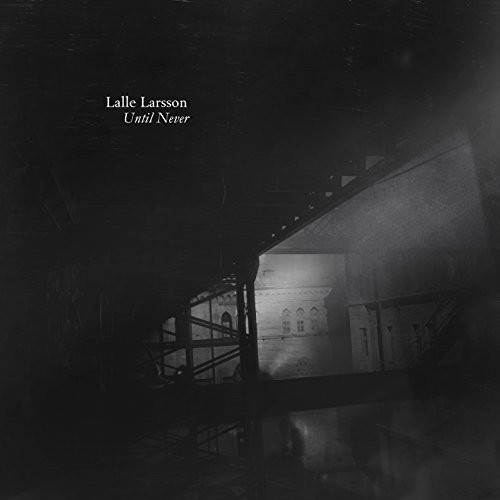 Lalle Larsson - Until Never [CD]