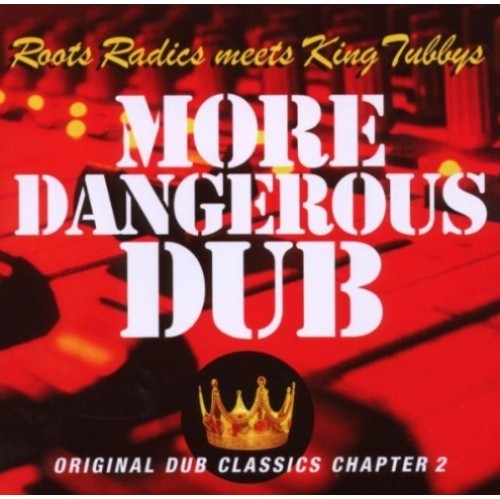 MORE DANGEROUS DUB - ROOTS RADICS-KING TUBBY CD