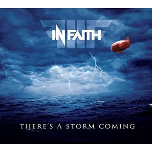 THERE'S A STORM COMING - IN FAITH [CD]