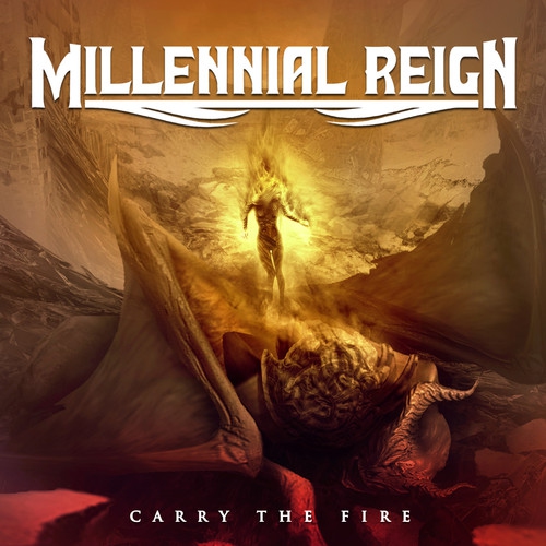 Millennial Reign - Carry the Fire [COMPACT DISCS]