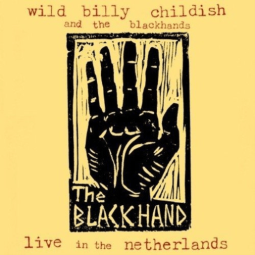 LIVE IN THE NETHERLANDS - BILLY CHILDISH & THE BLACKHANDS [LP]