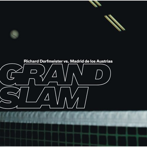Grand Slam - Richard Dorfmeister Vs Madrid De Los Austrias -