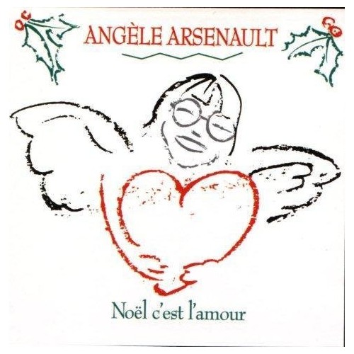 Noël C'est L'Amour - Angele Arsenault -