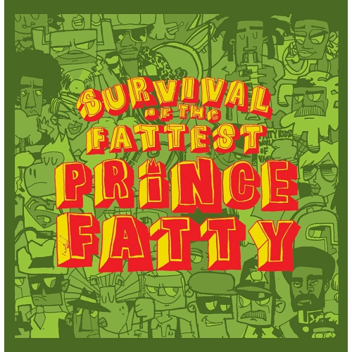 Survival Of The Fattest [Audio CD] FATTY PRINCE