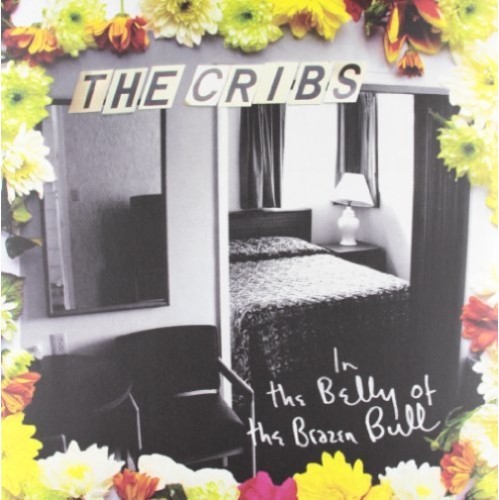 In The Belly Of The Brazen Bull Vinyl The Cribs 2lp Best