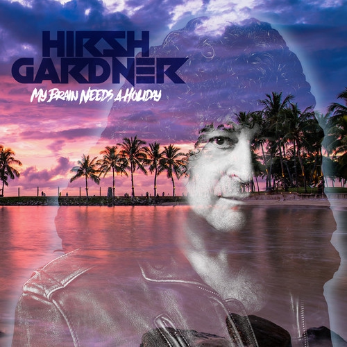 MY BRAIN NEEDS A HOLIDAY - HIRSH GARDNER [CD]