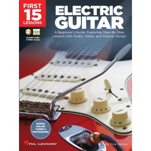 HAL LEONARD  First 15 Lessons - Electric Guitar: Step-By-Step Lessons With Audio, Video, And Popular Songs