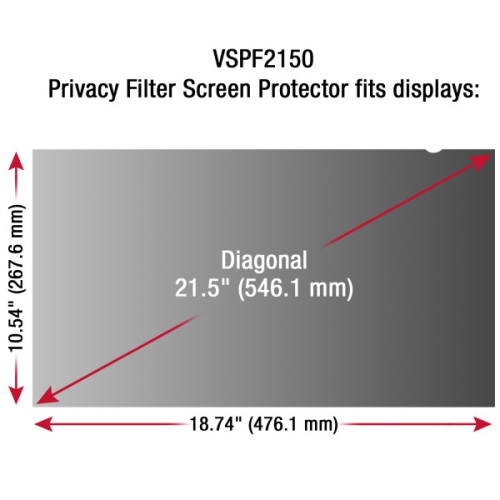 VIEWSONIC  Privecy Filter Screen Protector for 21.5" Widescreen Moniter - Clear - (Vspf2150) I'd had two screen / privacy protectors before, both I had to cut to size which was tricky