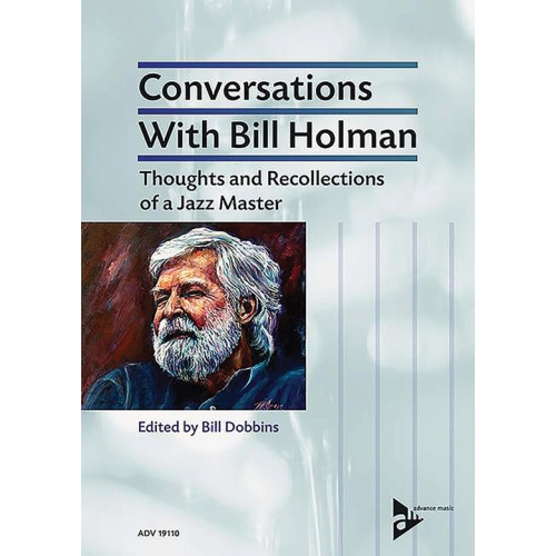 Music Conversations with Bill Holman Jazz Master