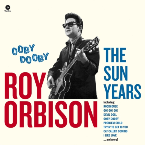 OOBY DOOBY: THE SUN YEARS. - ROY ORBISON [LP]