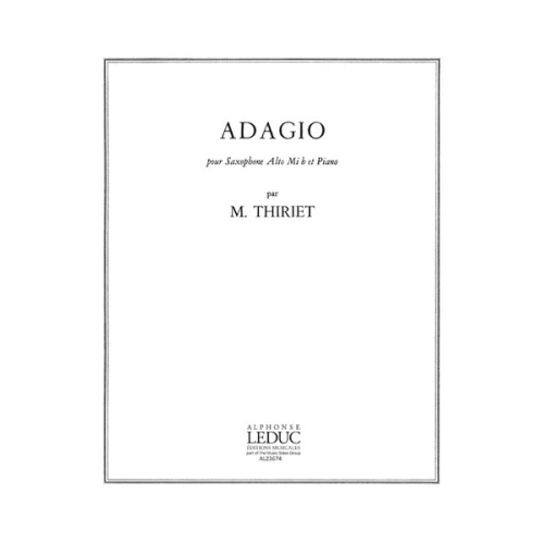 ALPHONSE LEDUC  Music Thiriet Adagio (Alto Sax/pno, Rcm2)