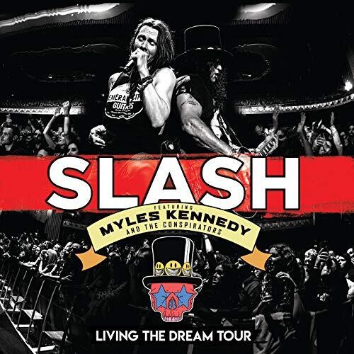 LIVING THE DREAM TOUR - SLASH FEATURING MYLES KENNEDY & THE CONSPIRATORS [BLU]