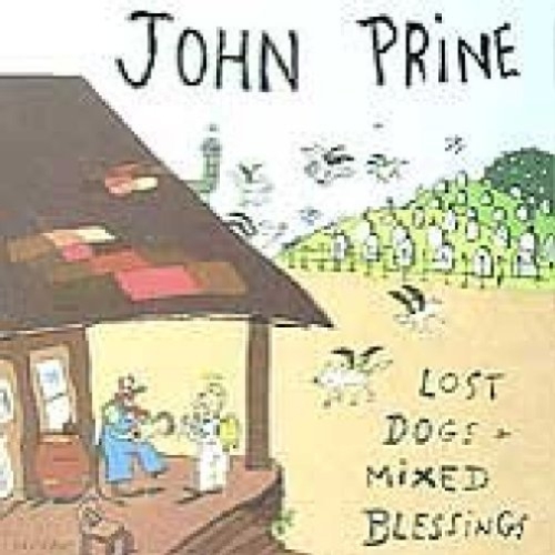 LOST DOGS AND MIXED BLESSINGS - PRINE, JOHN [CD]