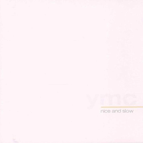 Nice & Slow [Audio CD] Ymc