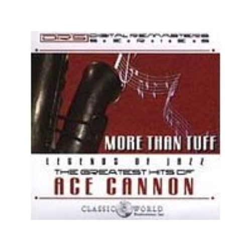 Greatest Hits: More than Tuff [Audio CD] Cannon, Acr