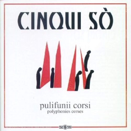 Pulifunii Corsi: Polyphonies Corses [Audio CD] Cinqui So