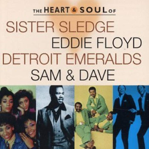 The Heart & Soul of Sister Sledge, Eddie Floyd, Detroit Emeralds, Sam & Dave [Audio CD] Sister Sledge; Eddie