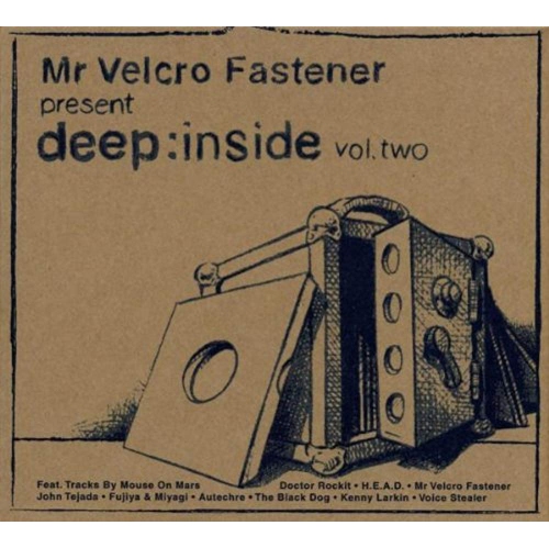 Vol. 2-Mr. Velcr0 Fastener Presents Deep Inside [Audio CD] Mr. Velcr0 Fastener Presents Deep Inside