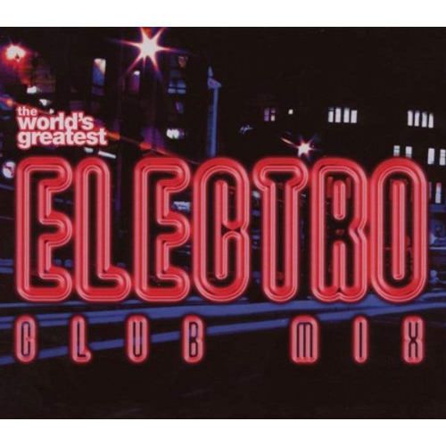 JUST4GAMES  World's Greatest Electro Mix [Audio CD] World's Greatest Electro Club Mix