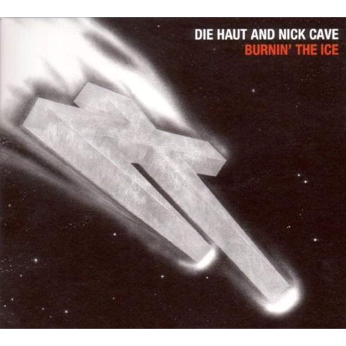 Burnin the Ice [Audio CD] Die Haut and Cave, Nick