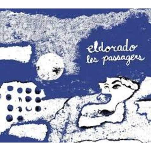 Eldorado [Audio CD] Les Passagers