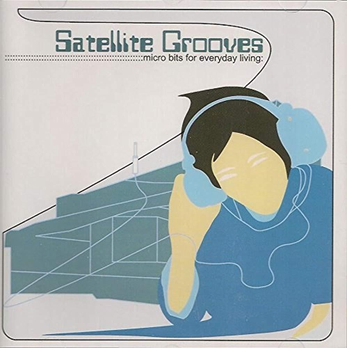 Image 1 de 1.. Micro Bits for Everyday Living [Audio CD] Satellite Grooves