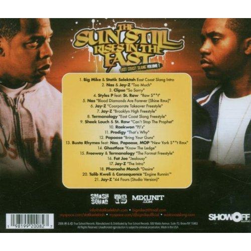 The Sun Rises in the East - East Coast Slang Vol. 1 W/nas, Jay-z, Papoose, Mop, Styles P, Fat Joe, Talib, Bus