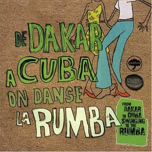 Image 1 de 1.. De Dakar à Cuba : Passer aux soirées africaines Rumba Beat [Audio CD]