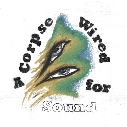 JUST4GAMES  A Corpse Wired for Sound [Audio CD] Merchandise