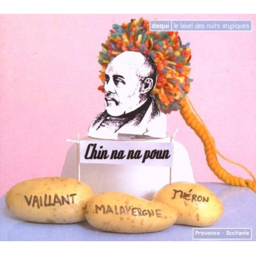 Chin Na Na Poun [Audio CD] Vaillant/Malavergne/Theron