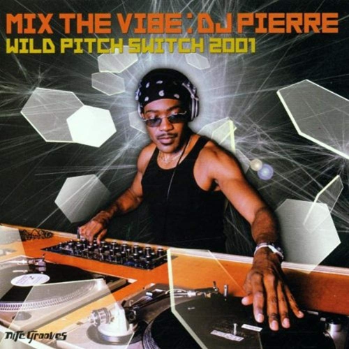 Image 1 de 2.. Mix the Vibe: Wild Pitch Switch 2001 [Audio CD] DJ Pierre