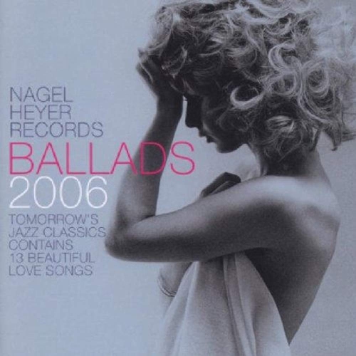 Ballads 2006: Tomorrow's Jazz Classics [Audio CD] VARIOUS ARTISTS
