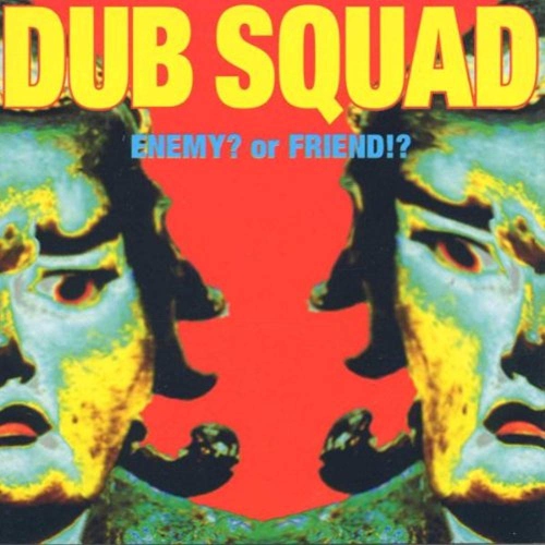 Image 1 of 2.. Enemy? Or Friend? [Audio CD] Dub Squad