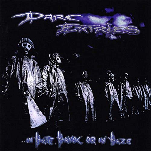 In Hate, Havoc or in Haze [Audio CD] Darc Entries