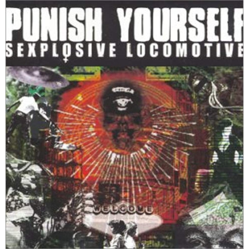 Sexplosive Locomotive [Audio CD] Punish Yourself