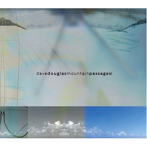 Mountain Passages [Audio CD] Dave Douglas & Nomad