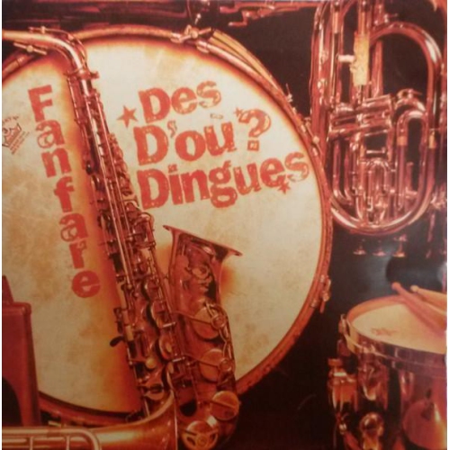 Fanfares Des D Ou? Dingues [Audio CD] Fanfare Des D'ou? Dingues