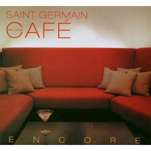 Saint Germain En Laye Cafe: Encore [Audio CD] Various Artists