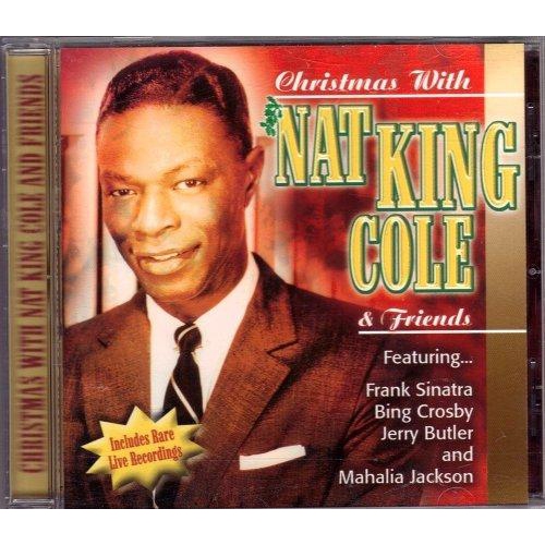 Christmas With Nat King Cole & Friends [Audio CD] Cole, Nat King